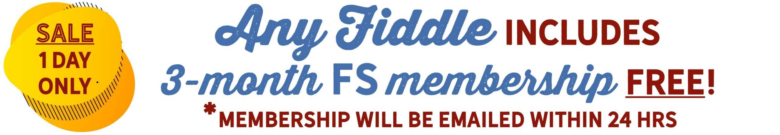 Any Fiddle includes 3-month membership